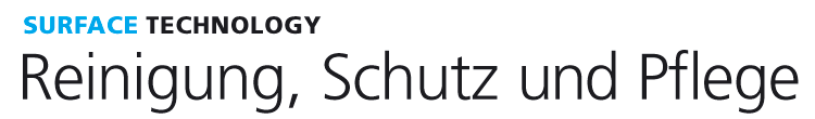 SURFACE TECHNOLOGY &middot; Reinigung, Schutz, Pflege
